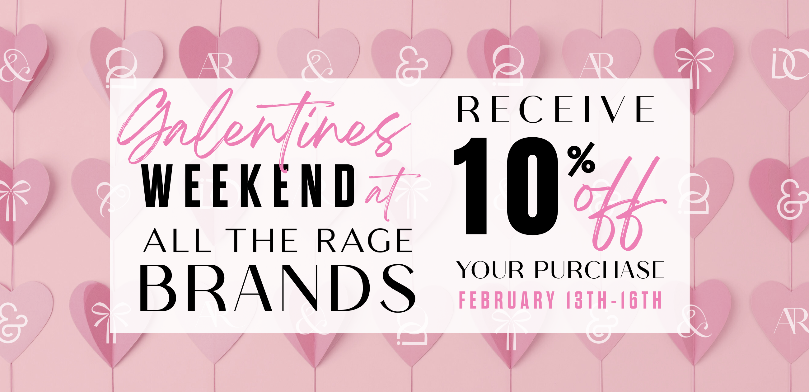 Galentines Weekend at All The Rage Brands - 10% off your purchase